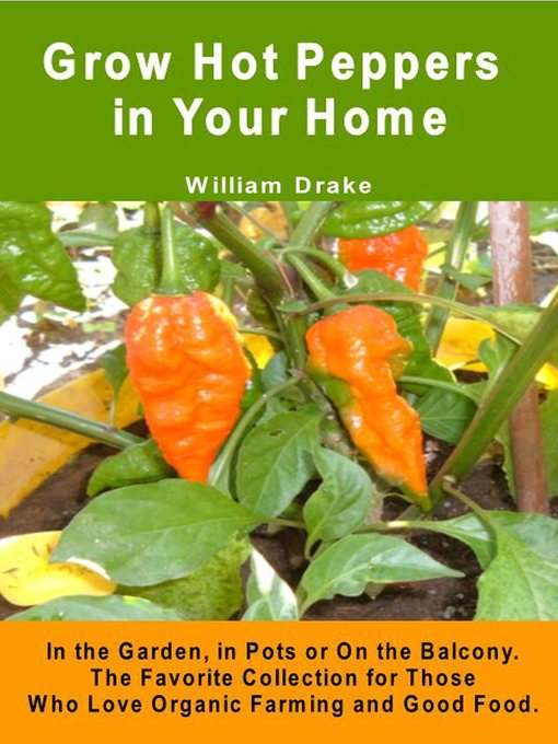 Cover image for Grow Hot Peppers in Your Home. In the Garden, in Pots or On the Balcony.